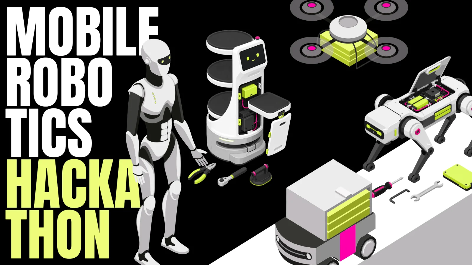 Mobile Robotics Hackathon 2026 – illustration of a humanoid, a service robot, drones and a robot dog on a workbench